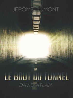 cover image of Le bout du tunnel